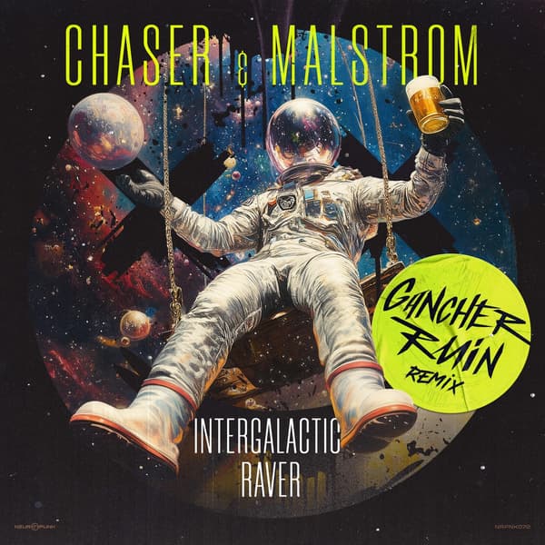 Cover ChaseR & Malstrom, Gancher & Ruin - Intergalactic Raver (Gancher & Ruin Remix)